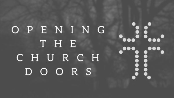 Opening The Church Doors