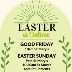 Oaktree Easter Services 2022